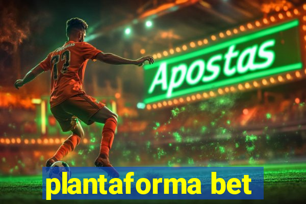 plantaforma bet